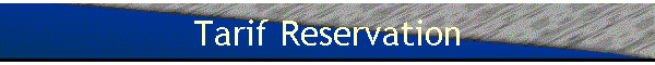 Tarif Reservation